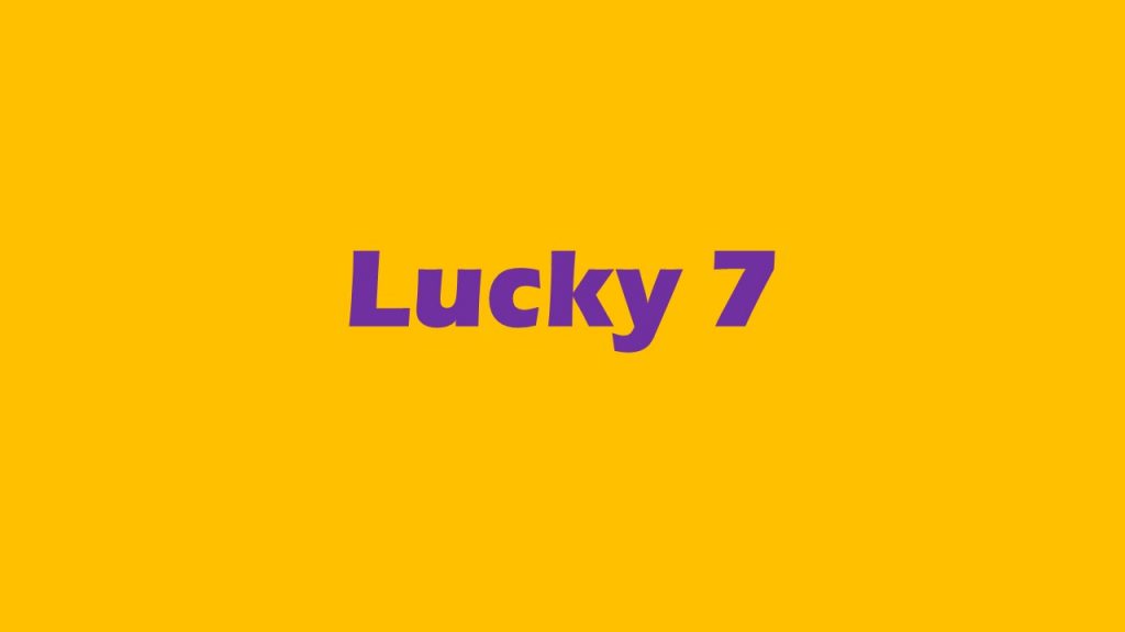Lucky 7 Lucky 7