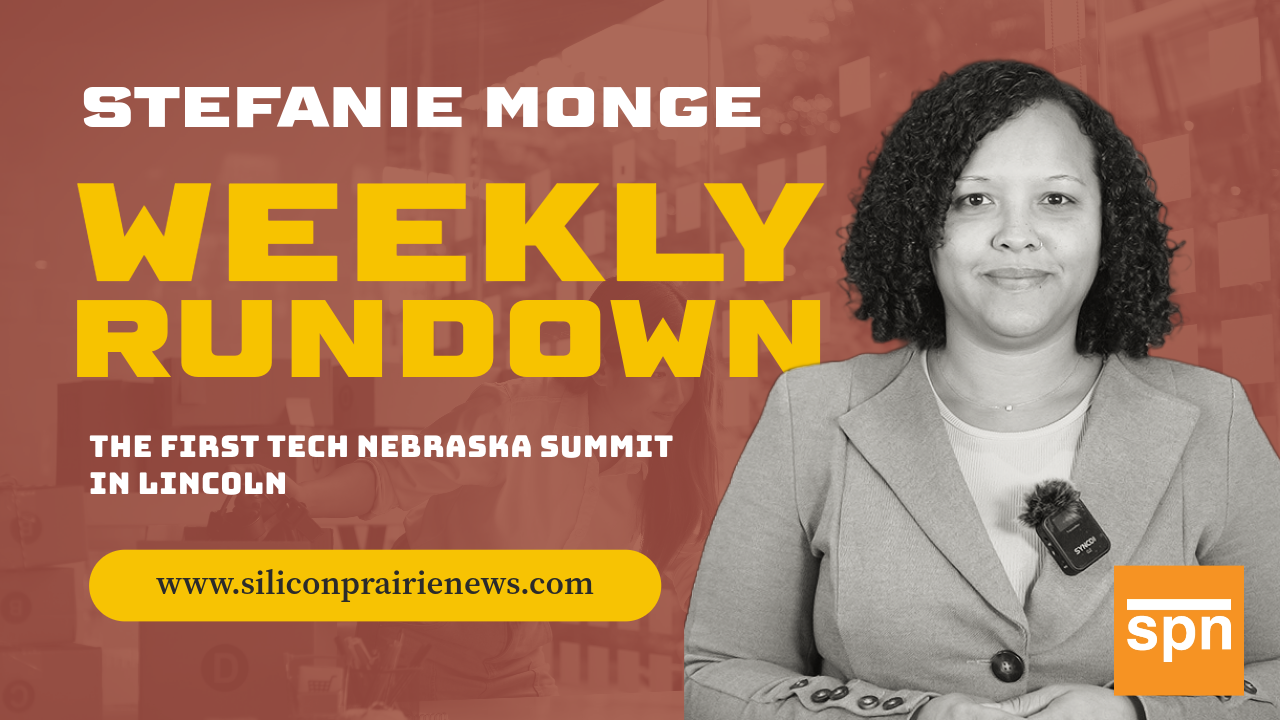 Weekly Rundown Ep. 7 | Tech Nebraska Summit
