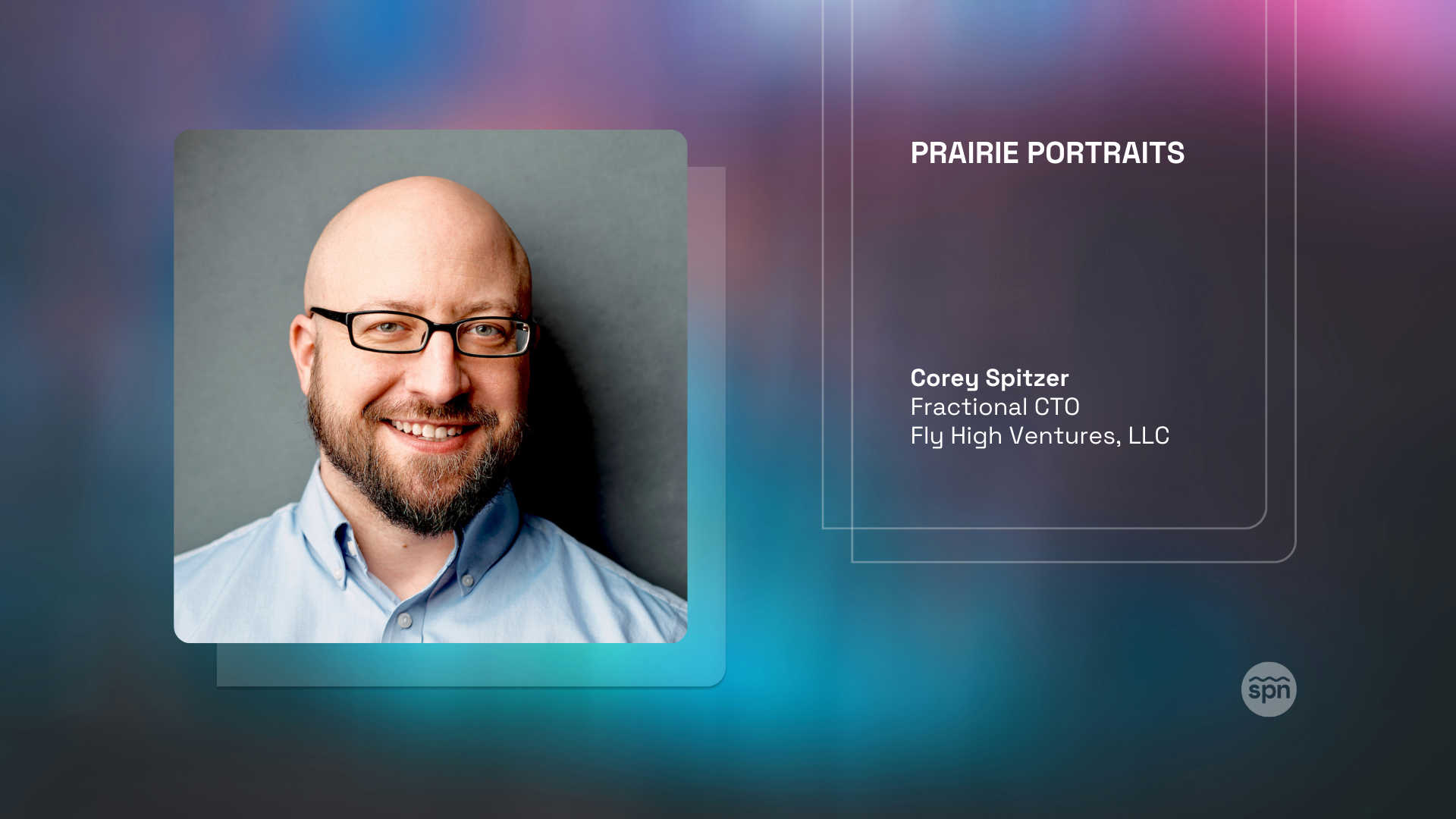 Prairie Portraits: Corey Spitzer