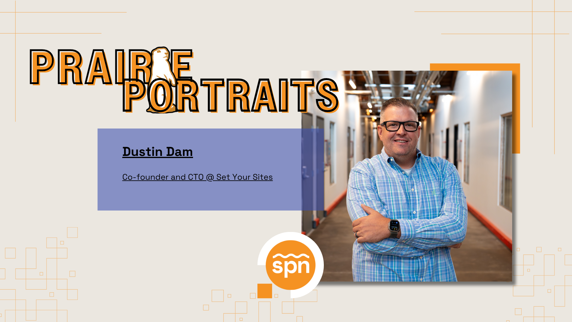 Prairie Portraits: Dustin Dam