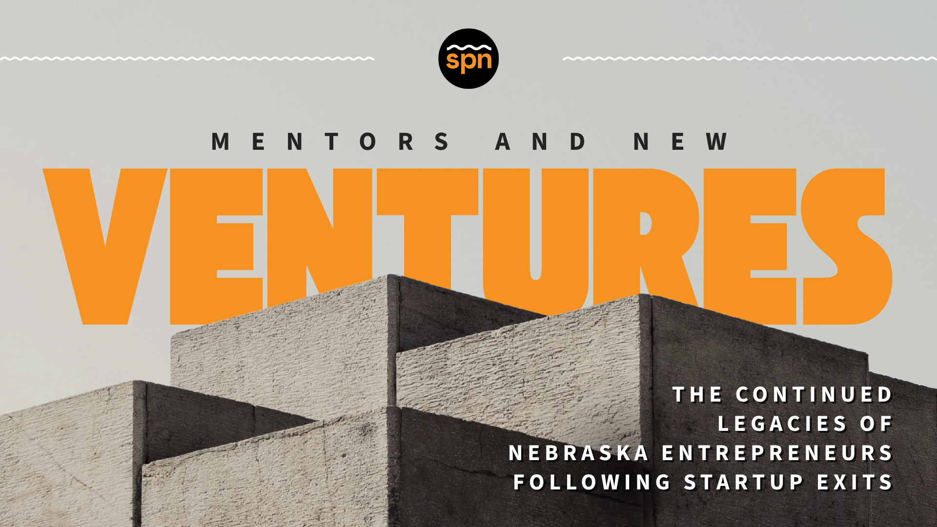 Mentors and new ventures: The continued legacies of Nebraska entrepreneurs following startup exits